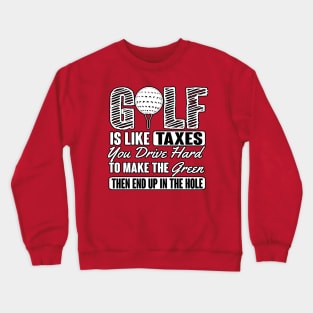 Golf Taxes Crewneck Sweatshirt